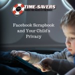 Facebook Scrapbook and Your Child’s Privacy